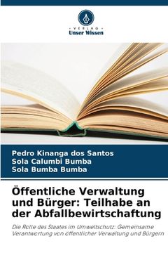 portada Öffentliche Verwaltung und Bürger: Teilhabe an der Abfallbewirtschaftung (in German)