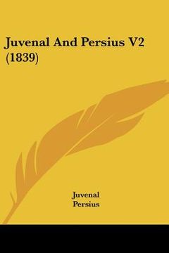 portada juvenal and persius v2 (1839) (in English)