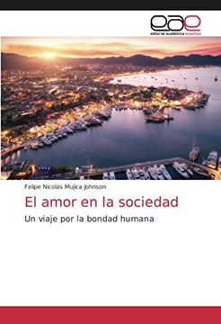 portada El Amor en la Sociedad: Un Viaje por la Bondad Humana (in Spanish)