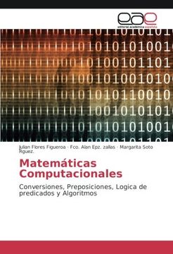portada Matemáticas Computacionales: Conversiones, Preposiciones, Logica de predicados y Algoritmos