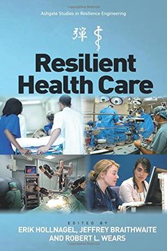 portada Resilient Health Care (Ashgate Studies in Resilience Engineering) (in English)