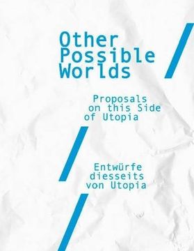 portada Other Possible Worlds Proposals on This Side of Utopia
