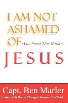portada i am not ashamed of jesus (in English)