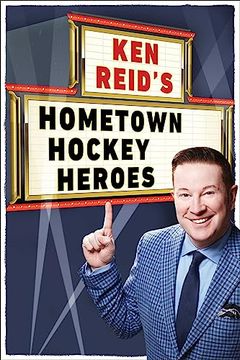 portada Ken Reid's Hometown Hockey Heroes (en Inglés)