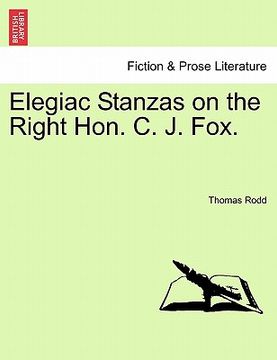 portada elegiac stanzas on the right hon. c. j. fox. (en Inglés)
