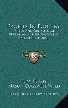 portada profits in poultry: useful and ornamental breeds, and their profitable management (1886) (in English)
