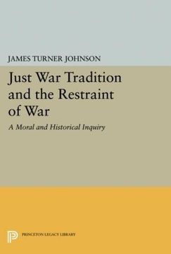 portada Just war Tradition and the Restraint of War: A Moral and Historical Inquiry (Princeton Legacy Library) (in English)