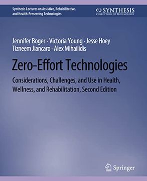 portada Zero-Effort Technologies: Considerations, Challenges, and Use in Health, Wellness, and Rehabilitation, Second Edition (in English)