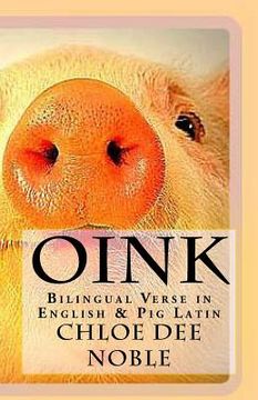 portada Oink: Bilingual Verse in English & Pig Latin (en Inglés)