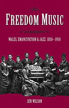 portada Freedom Music: Wales, Emancipation and Jazz 1850–1950 (en Inglés)