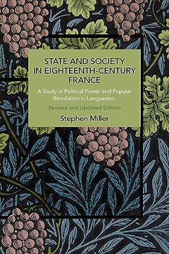 portada State and Society in Eighteenth-Century France: Rethinking Causality (Historical Materialism) (en Inglés)