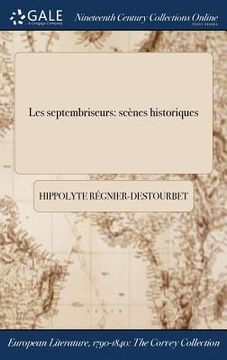 portada Les septembriseurs: scènes historiques (en Francés)