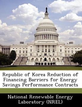 portada republic of korea reduction of financing barriers for energy savings performance contracts (en Inglés)