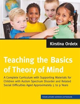 portada Teaching the Basics of Theory of Mind: A Complete Curriculum with Supporting Materials for Children with Autism Spectrum Disorder and Related Social D