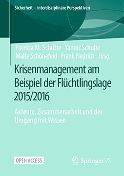 portada Krisenmanagement am Beispiel der Flüchtlingslage 2015/2016: Akteure, Zusammenarbeit und der Umgang mit Wissen