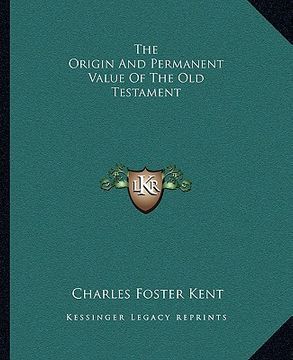 portada the origin and permanent value of the old testament (en Inglés)