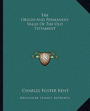 portada the origin and permanent value of the old testament (in English)