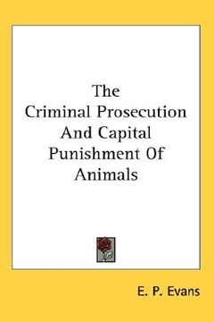 portada the criminal prosecution and capital punishment of animals (in English)