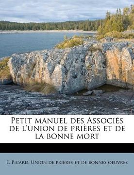 portada Petit Manuel Des Associés de l'Union de Prières Et de la Bonne Mort (en Francés)