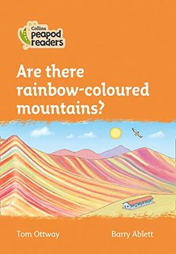 portada Level 4 – are There Rainbow-Coloured Mountains? (Collins Peapod Readers) (in English)