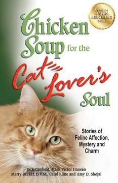 portada chicken soup for the cat lover`s soul: stories of feline affection mystery and charm