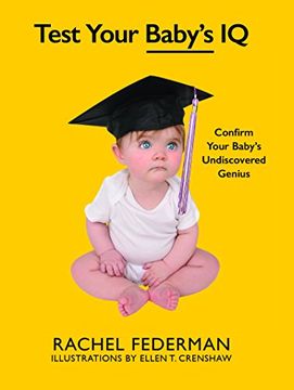 portada Test Your Baby's IQ: Confirm Your Baby's Undiscovered Genius