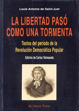 portada La Libertad Pasó Como una Tormenta: Textos del Período de la Revolución Democrática-Popular (in Spanish)