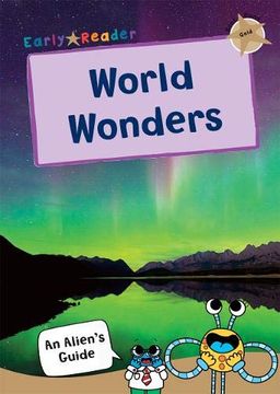 portada World Wonders: (Gold Non-Fiction Early Reader) (an Alien's Guide (Non-Fiction Early Reader)) (en Inglés)