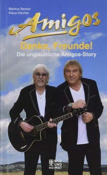 portada Danke, Freunde! Die Unglaubliche Amigos-Story (in German)