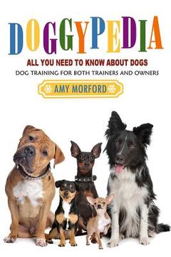 portada Doggypedia: All You Need to Know about Dogs: Dog Training for Both Trainers and Owners (in English)