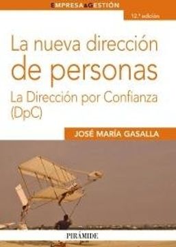 portada La Nueva Dirección de Personas: La Dirección por Confianza (Dpc) (Empresa y Gestión) (in Spanish)