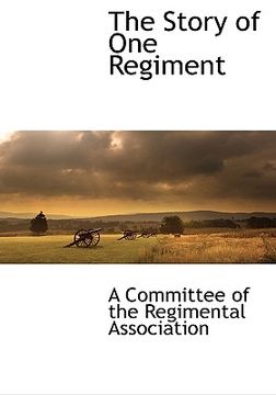 portada the story of one regiment (en Inglés)