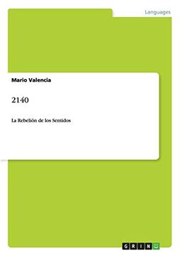 portada 2140. La Rebelión de los Sentidos (in Spanish)