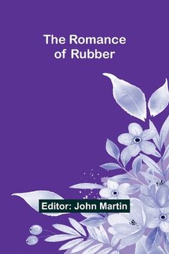 portada The Romance of Rubber