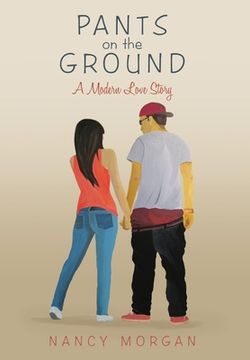 portada Pants on the Ground: A Modern Love Story (en Inglés)