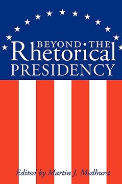 portada beyond the rhetorical presidency (en Inglés)