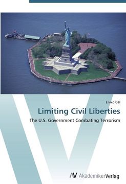 portada Limiting Civil Liberties: The U.S. Government Combating Terrorism