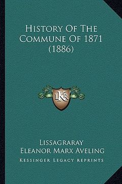 portada history of the commune of 1871 (1886) (en Inglés)