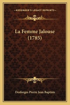 portada La Femme Jalouse (1785) (en Francés)