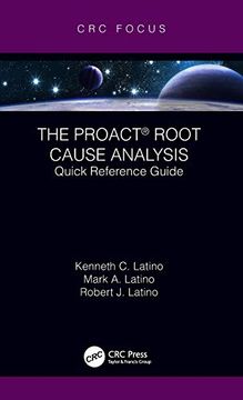 portada The Proact® Root Cause Analysis: Quick Reference Guide (Crc Press Focus Shortform Book Program) (en Inglés)