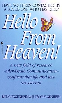 portada Hello From Heaven: A new Field of Research-After-Death Communication Confirms That Life and Love are Eternal: Have you Ever Been Contacted by a Loved one who has Died? (en Inglés)