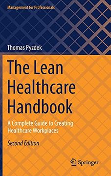 portada The Lean Healthcare Handbook: A Complete Guide to Creating Healthcare Workplaces (Management for Professionals) (en Inglés)
