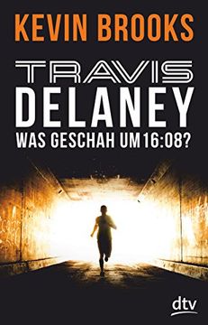 portada Travis Delaney - was Geschah um 16: 08?  Roman