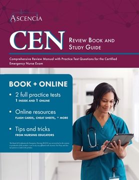 portada CEN Review Book and Study Guide: Comprehensive Review Manual with Practice Test Questions for the Certified Emergency Nurse Exam (en Inglés)