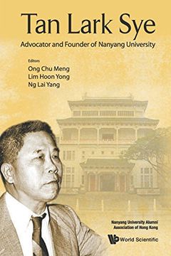 portada Tan Lark Sye: Advocator And Founder Of Nanyang University