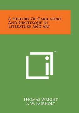 portada A History of Caricature and Grotesque in Literature and Art (en Inglés)