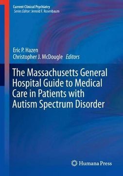 portada The Massachusetts General Hospital Guide to Medical Care in Patients With Autism Spectrum Disorder (Current Clinical Psychiatry) (en Inglés)
