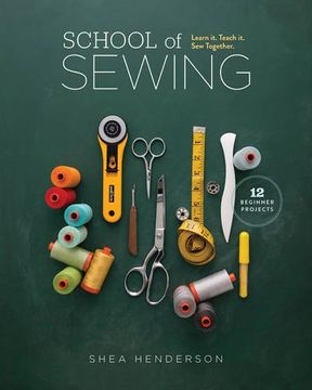 portada School of Sewing: Learn it. Teach it. Sew Together. (in English)