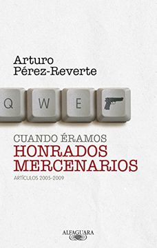 portada Cuando Éramos Honrados Mercenarios (in Spanish)