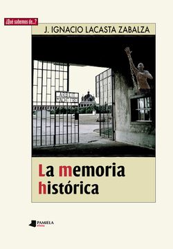 portada La Memoria Histórica (¿ Qué Sabemos De? ) (in Spanish)
